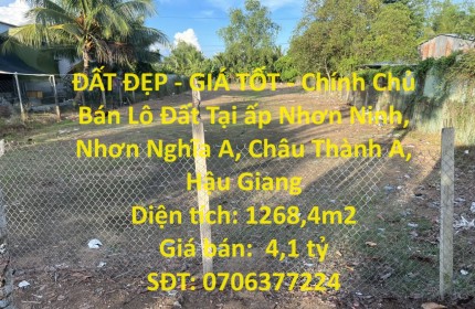 ĐẤT ĐẸP - GIÁ TỐT - Chính Chủ Bán Lô Đất Tại ấp Nhơn Ninh, Nhơn Nghĩa A, Châu Thành A, Hậu Giang